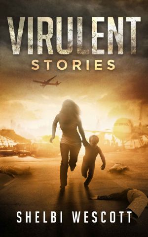 [Virulent Novellas 01] • Virulent · Stories